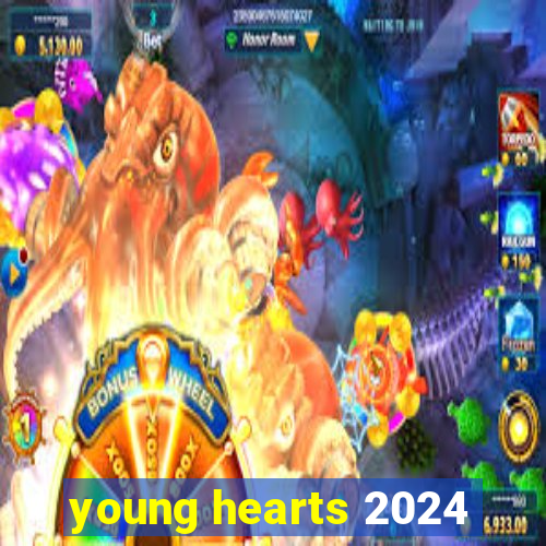 young hearts 2024